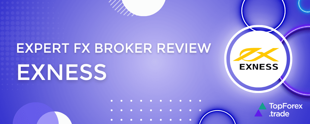 Comprehensive Exness Forex Broker Review